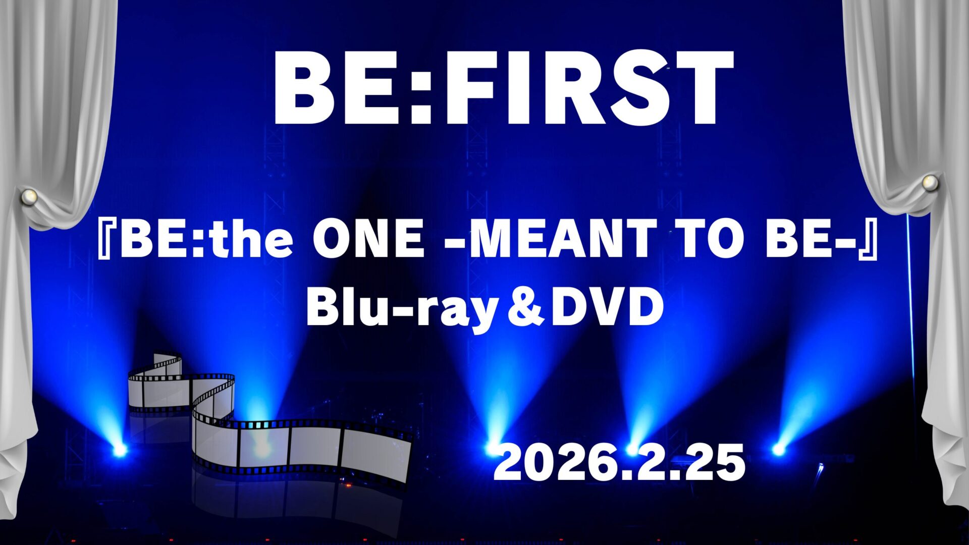 BE:FIRST THE MOVIE 第2弾『BE:the ONE -MEANT TO BE-』Blu-ray＆DVD 